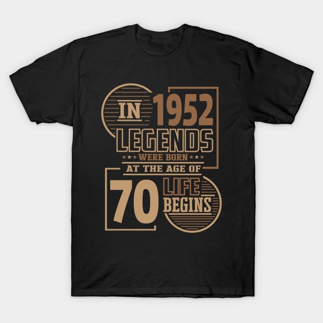 In 1952 legends were born on 70th birthday T-Shirt by HBfunshirts